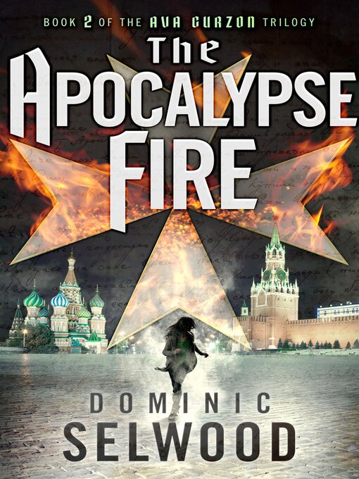 Title details for The Apocalypse Fire by Dominic Selwood - Available